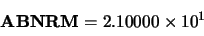 \begin{displaymath}
\begin{array}{c} {\bf ABNRM} = 2.10000 \times 10^{1} \end{array}\end{displaymath}